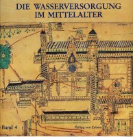 Band 4: Die Wasserversorgung im Mittelalter