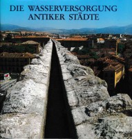 Band 3: Die Wasserversorgung antiker Städte, Teil 2
